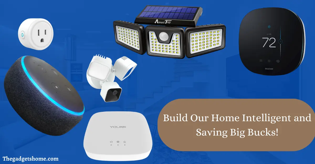 How to Build Our Home Intelligent and Saving Big Bucks!