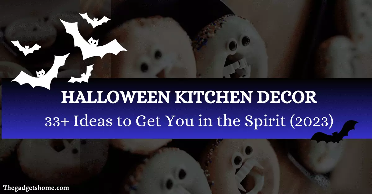 Halloween Kitchen Decor 33+ Ideas to Get You in the Spirit (2023)