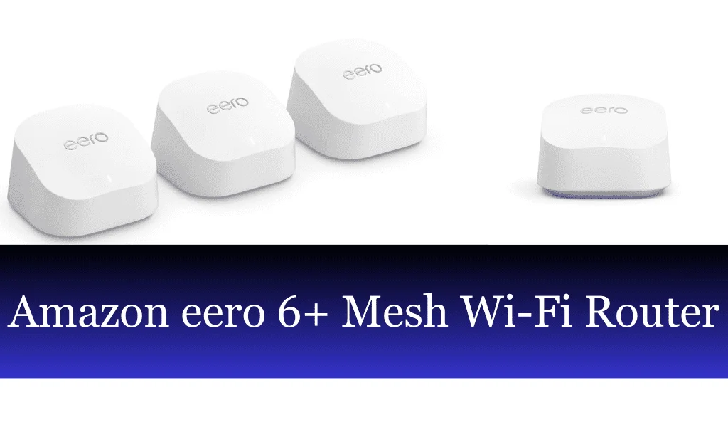 Amazon eero 6+ Mesh Wi-Fi Router (Review)