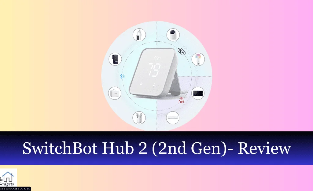 SwitchBot Hub 2(2nd Gen)- Review