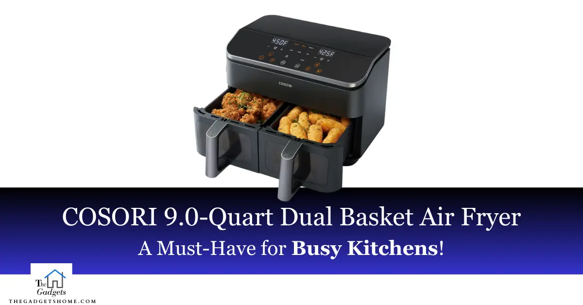 COSORI 9.0-Quart Dual Basket Air Fryer (Review)